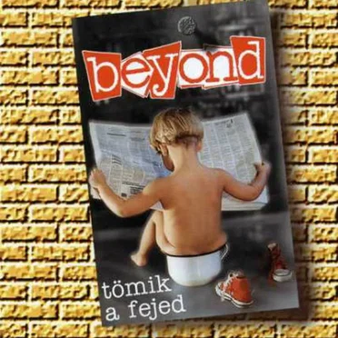 Tömik a fejed by Beyond - album cover