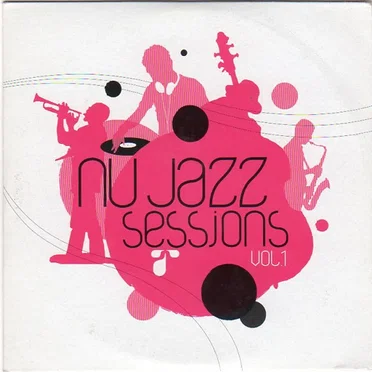 Nu Jazz Sessions, Volume 1 by Various Artists - album cover