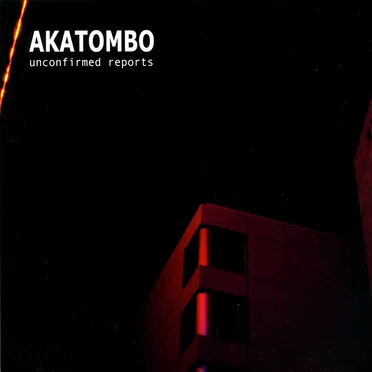 Unconfirmed Reports by Akatombo - album cover