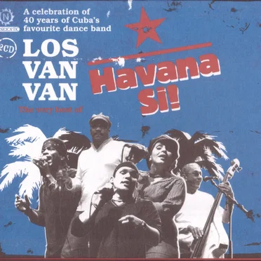 Havana Si! The Very Best Of