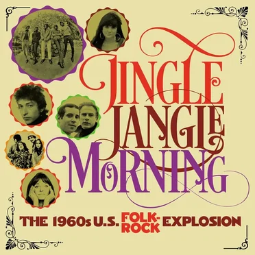 Jingle Jangle Morning: The 1960s U.S. Folk‐Rock Explosion by Various Artists - album cover