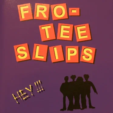 Fro-Tee Slips
