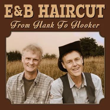 From Hank to Hooker by E&B Haircut - album cover