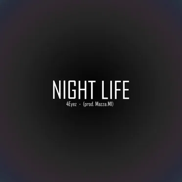 Night Life by 4Eyez - album cover