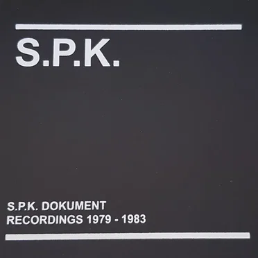 S.P.K. Dokument (Recordings 1979-1983)
