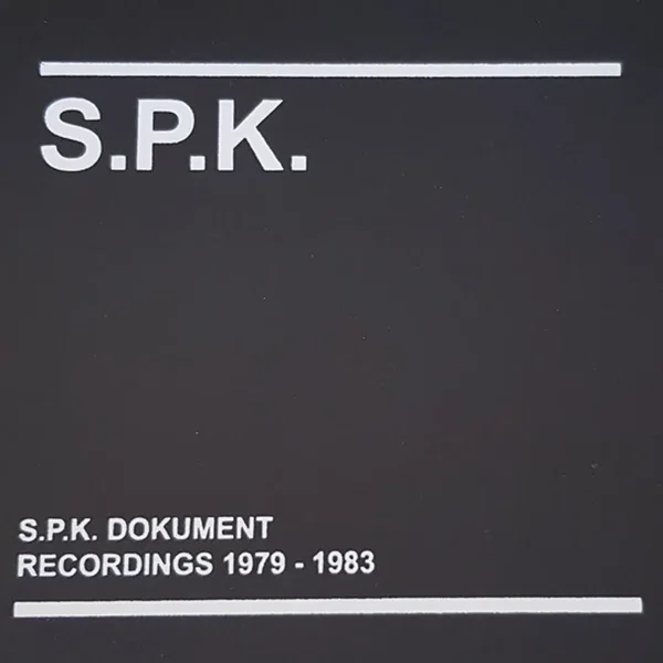 S.P.K. Dokument (Recordings 1979-1983)