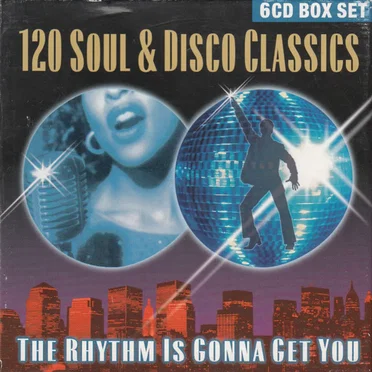 120 Soul & Disco Classics: The Rhythm Is Gonna Get You by Various Artists - album cover