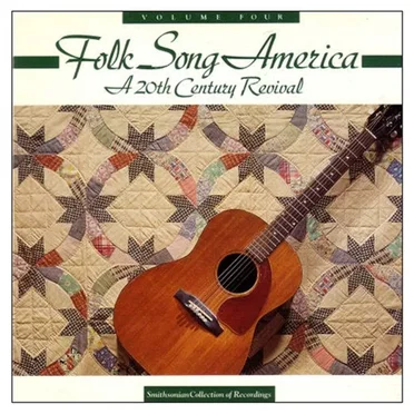 Folk Song America: A 20th Century Revival IV by Various Artists - album cover