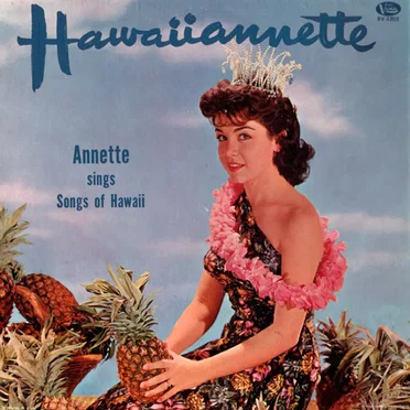 Hawaiiannette: Annette Sings Songs of Hawaii