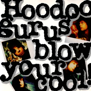 Blow Your Cool! by Hoodoo Gurus - album cover