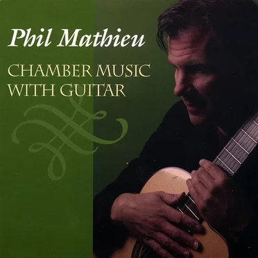 Chamber Music with Guitar by Phil Mathieu - album cover