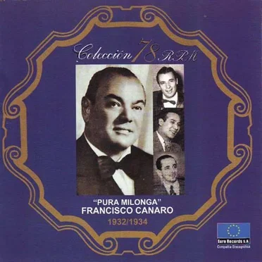 Colección 78 RPM: Pura milonga: 1932/1934