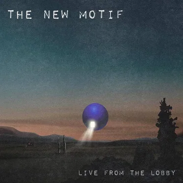 Live from the Lobby by The New Motif - album cover