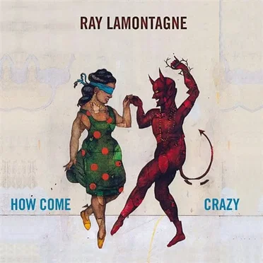 How Come / Crazy by Ray LaMontagne - album cover