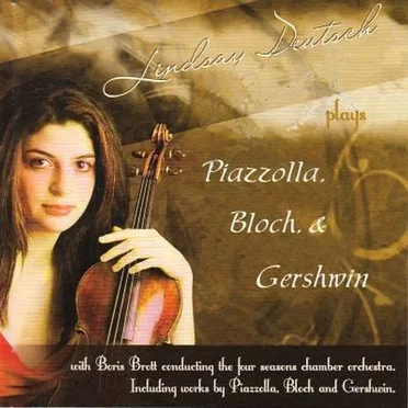 Lindsay Deutsch plays Piazzolla, Block, & Gershwin by Lindsay Deutsch - album cover