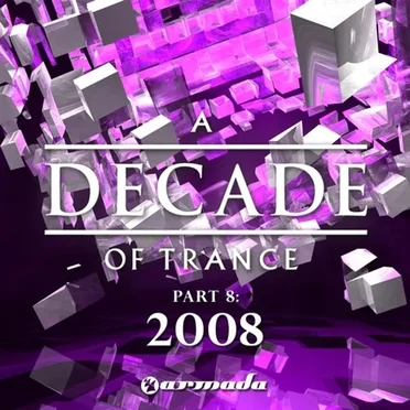 A Decade of Trance - 2008, Part 8 by Various Artists - album cover