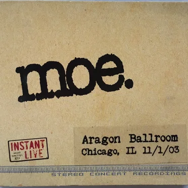 Instant Live: 2003-11-01: Aragon Ballroom, Chicago, IL, USA