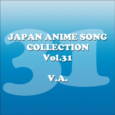 Japan Animesong Collection, Vol. 31 (Anison Japan) by Various Artists - album cover