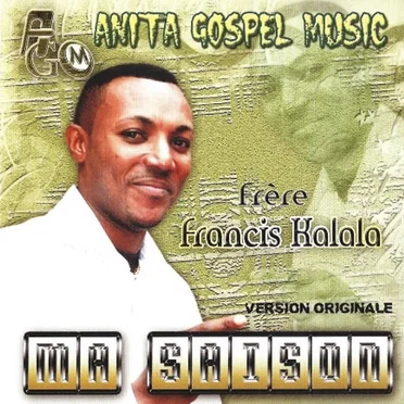 Ma Saison by Frère Francis Kalala - album cover