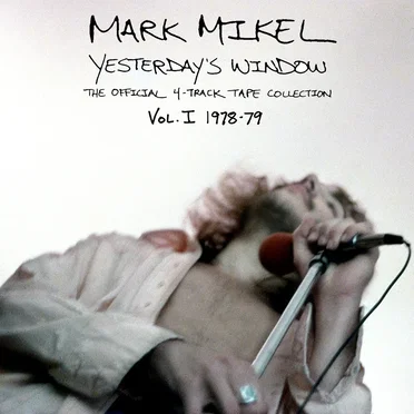 Yesterday's Window Vol. 1, 1978-79 by Mark Mikel - album cover