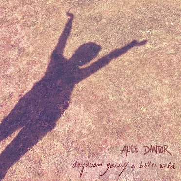 Daydream Yourself A Better World
