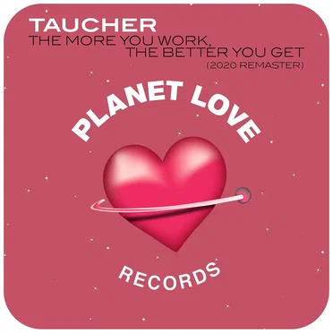 The More You Work, The Better You Get (2020 Remaster)