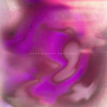 Dewy Planet: Revamped by Petals of Plastic - album cover
