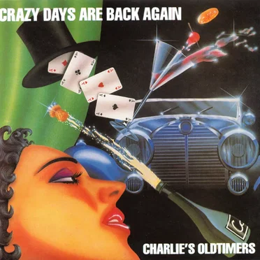 Crazy Days Are Back Again by Charlie's Oldtimers - album cover