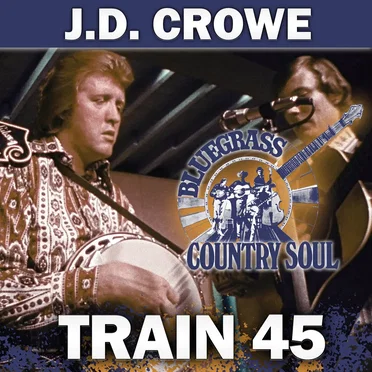 Train 45 by J.D. Crowe & The Kentucky Mountain Boys - album cover