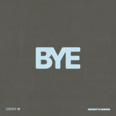 Bye