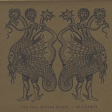 Alchemie by The Soil Bleeds Black - album cover