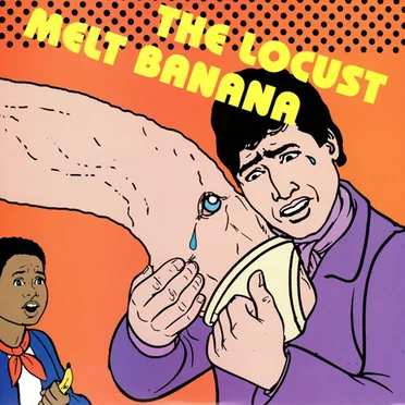 The Locust / Melt‐Banana