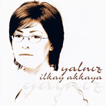 Yalnız by İlkay Akkaya - album cover