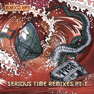 Serious Time Remixes Pt. 1
