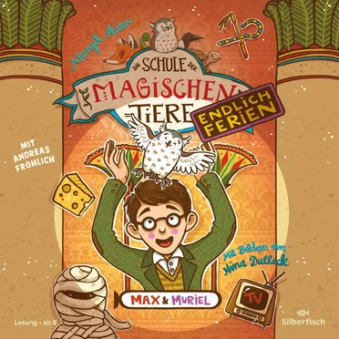 Die Schule der magischen Tiere - Endlich Ferien 7 - Max und Muriel by Margit Auer - album cover