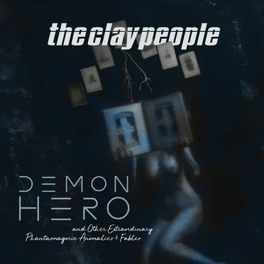 Demon Hero and Other Extraordinary Phantasmagoric Anomalies and Fables