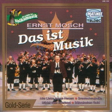 Das ist Musik by Ernst Mosch und seine Original Egerländer Musikanten - album cover
