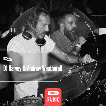 RA.1000: DJ Harvey & Andrew Weatherall
