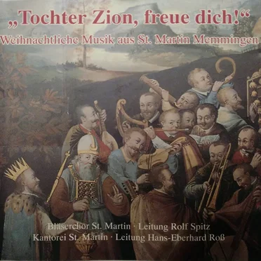 "Tochter Zion, freue dich!" Weihnachtliche Musik aus St. Martin Memmingen