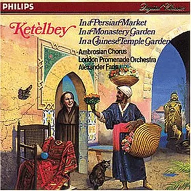 In a Persian Market / In a Monastery Garden / In a Chinese Temple Garden