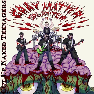 Gray Matter Splatter by Cut Up Naked Teenagers - album cover