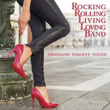 Thousand Percent Touch by Rocking Rolling Living Loving Band - album cover