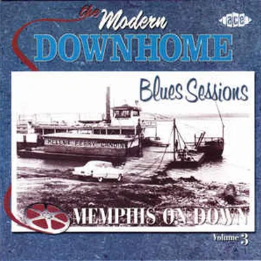 The Modern Downhome Blues Sessions, Volume 3: Memphis On Down by Various Artists - album cover