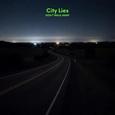 Don't Walk Away by City Lies - album cover