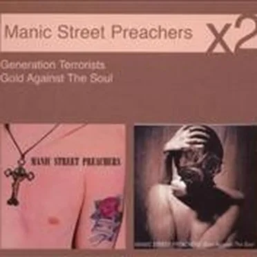 Manic Street Preachers × 2: Generation Terrorists / Gold Against the Soul
