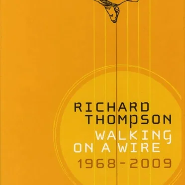 Walking on a Wire: 1968–2009