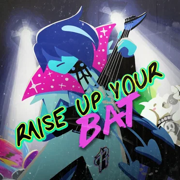 Raise Up Your Bat