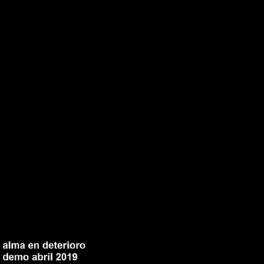 Demo abril 2019 by Alma en Deterioro - album cover