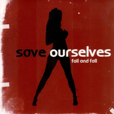 Fail and Fall by Save Ourselves - album cover