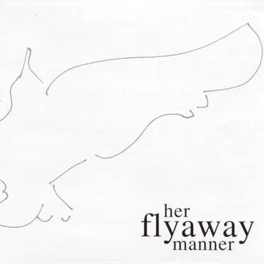 Her Flyaway Manner